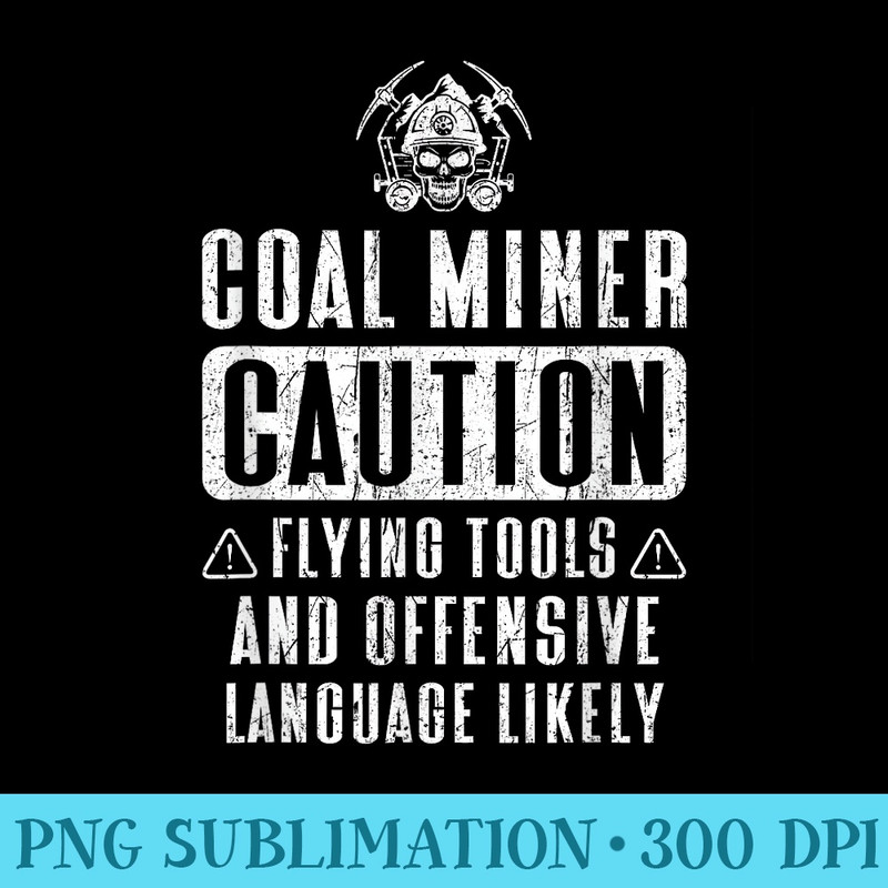 Coal Miner Flying Tools Funny Mining Mine Worker - Exclusive PNG designs - Premium Quality PNG Artwork