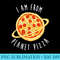 I Am From Planet Pizza Funny T - PNG Download Template - Perfect for Personalization