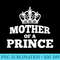 Cute Mother of a Prince Son of a Queen s - PNG Sublimation - Transform Your Sublimation Creations