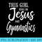 This Girl Runs On Jesus And Gymnastics Christian - PNG Sublimation - Perfect for Personalization