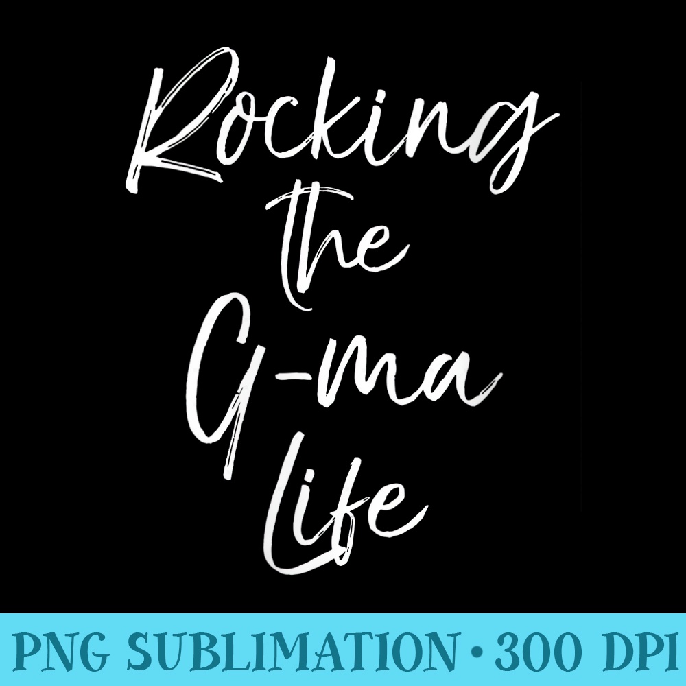 s Mothers Day for Grandma Cute Rocking the Gma Life - PNG design assets - Add a Festive Touch to Every Day