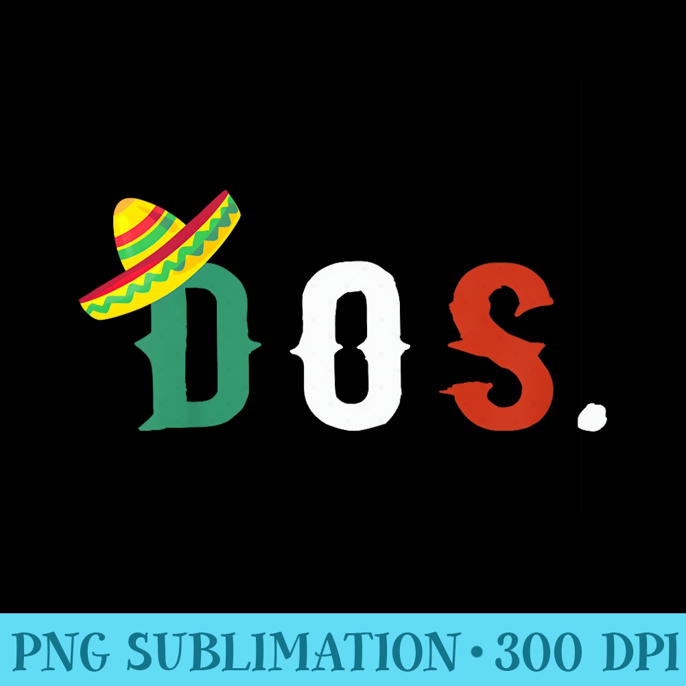 2 Year Old Mexican Fiesta Birthday Theme Dos Anos 2nd - PNG Download Library - Limited Edition And Exclusive Designs