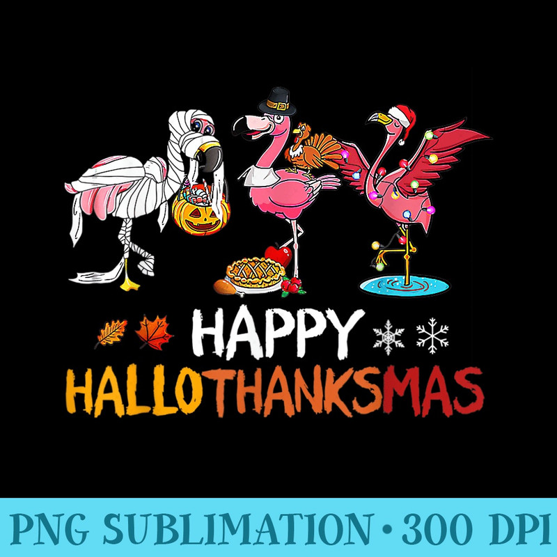Flamingo Happy HalloThanksmas Funny Halloween Thanksgiving - PNG design downloads - Unlock Vibrant Sublimation Designs