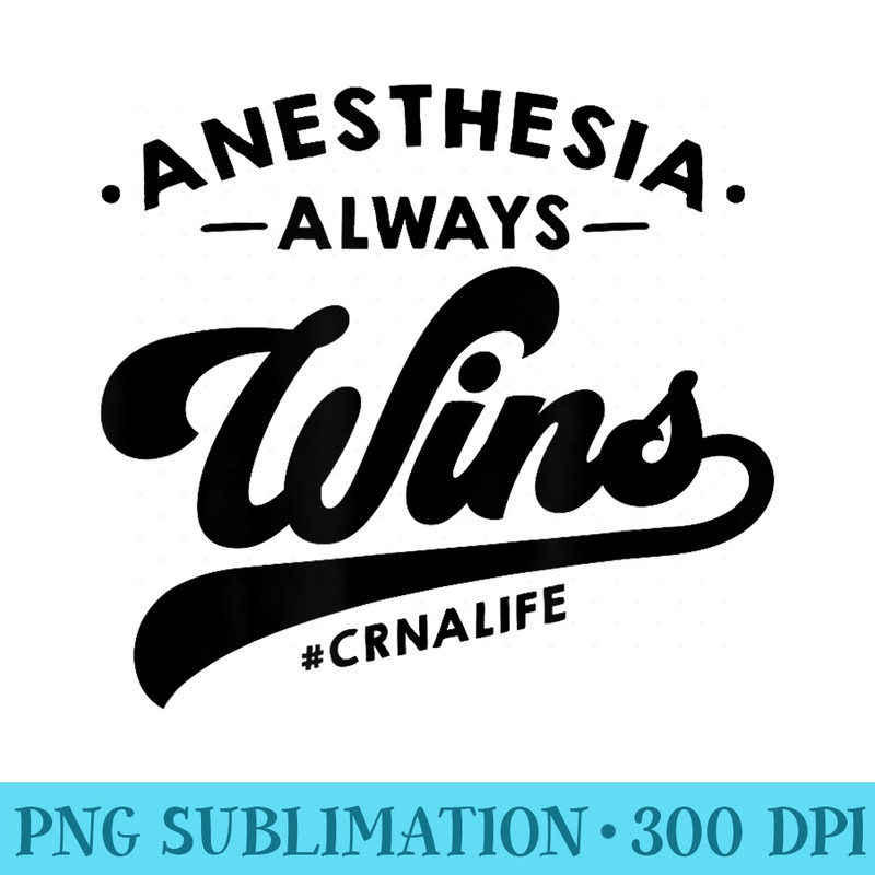 Funny Cute CRNA Quote ABU163a - PNG Download Graphic - Unique And Exclusive Designs