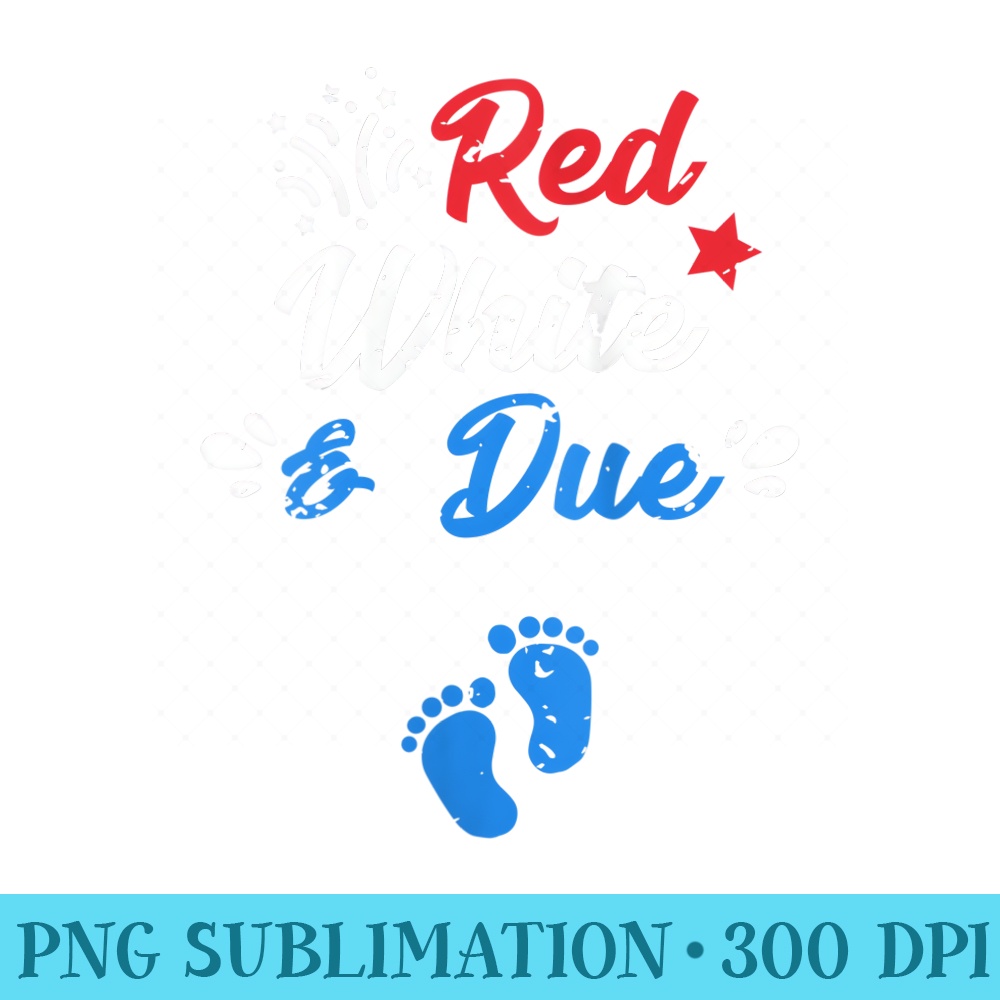 s 4th of July Pregnancy Announcement Red White and Due - PNG Download Template - Vibrant and Eye-Catching Typography