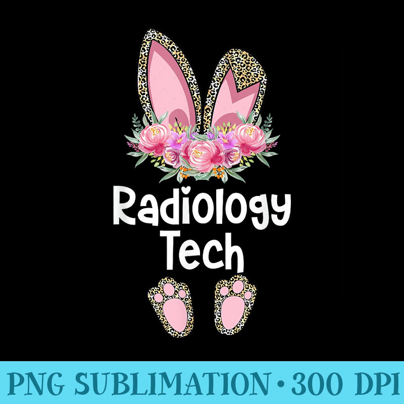 Radiology Tech Easter, Xray radiographer rad tech Squad - Shirt Image Download - Perfect for Sublimation Mastery