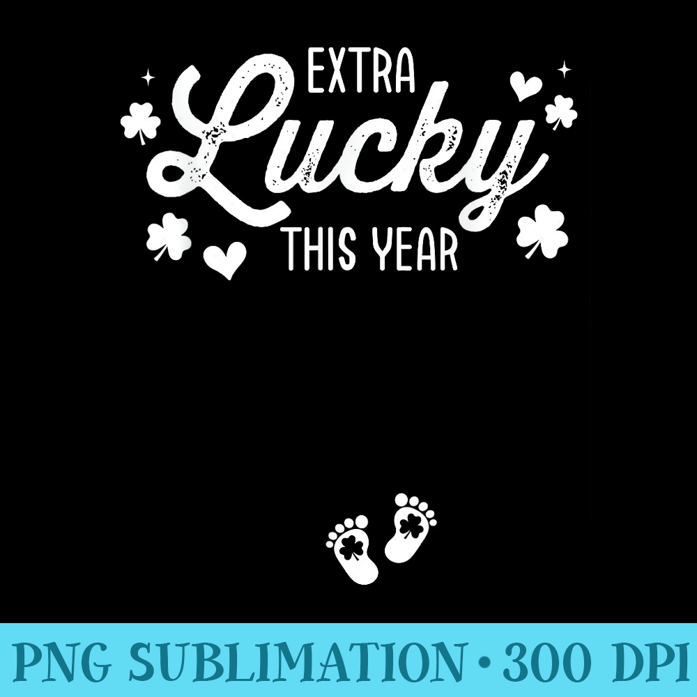 Extra lucky this year St Patricks day pregnancy announcement - PNG Download Artwork - Add a Festive Touch to Every Day