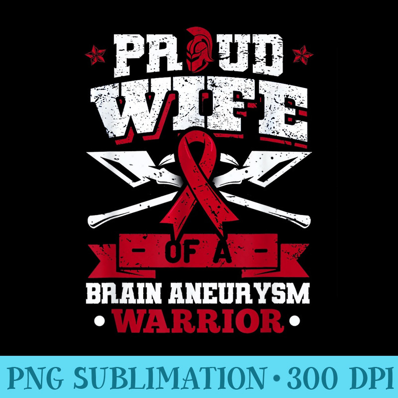 Proud Wife Of A Brain Aneurysm Warrior Burgundy Ribbon - Shirt Graphic Resources - Create with Confidence