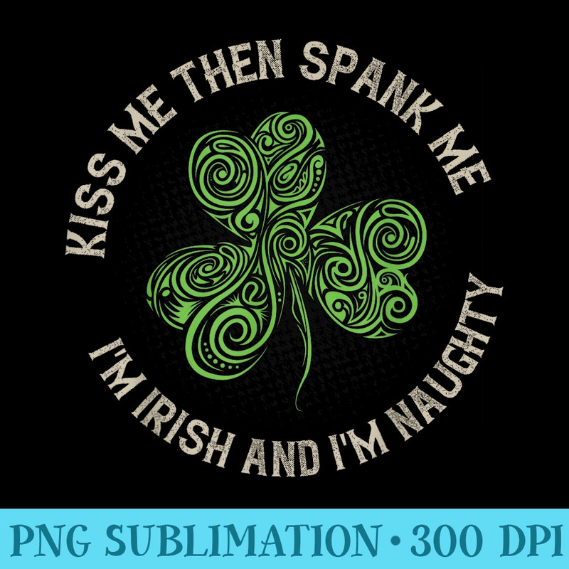 St Patricks Day Shamrock And Irish Quote - Shirt Vector Illustration - Fashionable and Fearless
