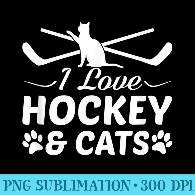 I Love Hockey And Cats Hockey Cats Love Funny - Shirt Clipart Free PNG - Versatile And Customizable Designs