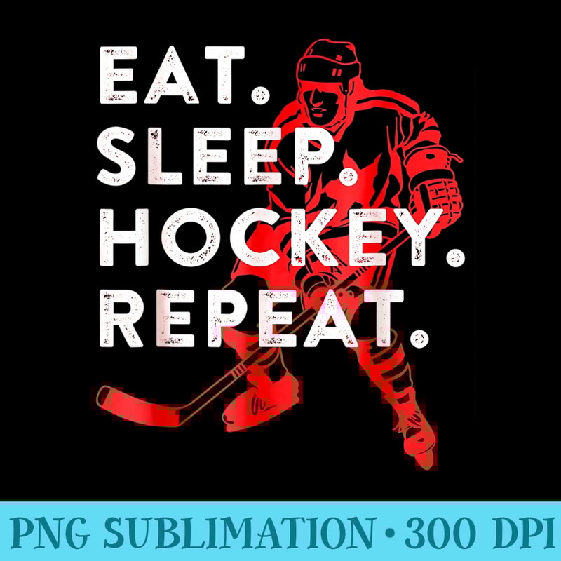 Eat Sleep Hockey Repeat Men ns Youth - Download PNG Files - Perfect for Creative Projects