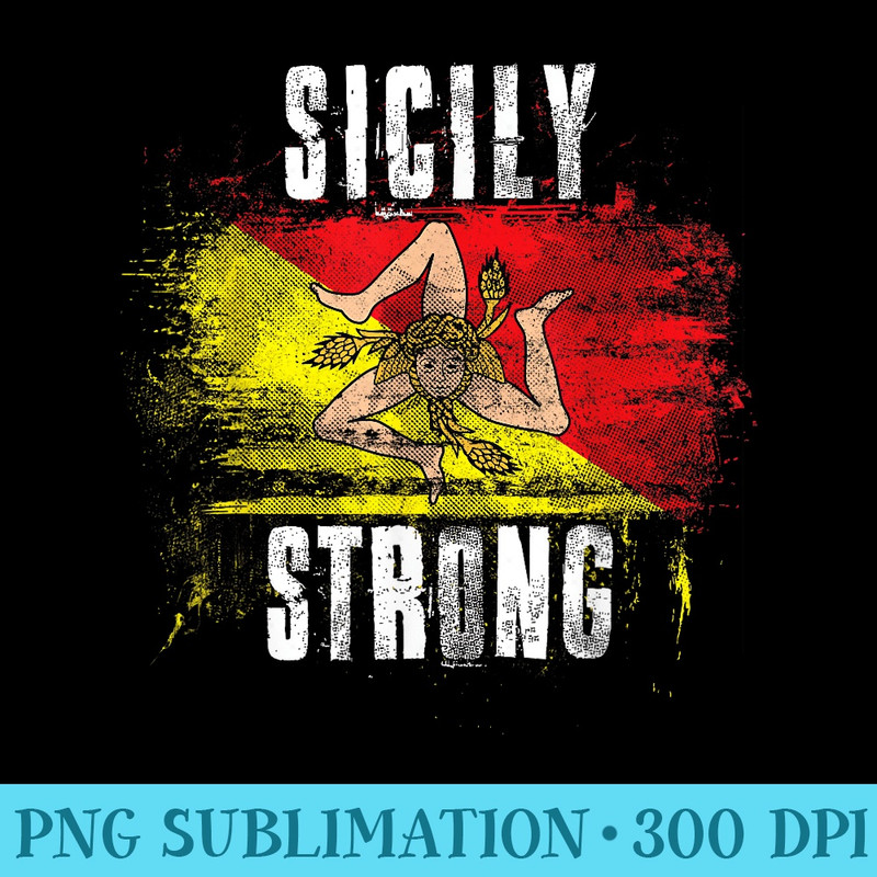 Sicily Strong Distressed Flag Sicilian Pride - PNG Download - Perfect for Personalization