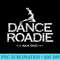Dance Team Roadie AKA Dad Funny Competition - PNG Download Library - Lifetime Access To Purchased Files