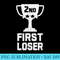 2ND PLACE FIRST LOSER Funny Second Place Trophy T - PNG Clipart Download - Lifetime Access To Purchased Files