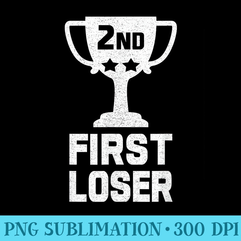2ND PLACE FIRST LOSER Funny Second Place Trophy T - PNG Clipart Download - Lifetime Access To Purchased Files