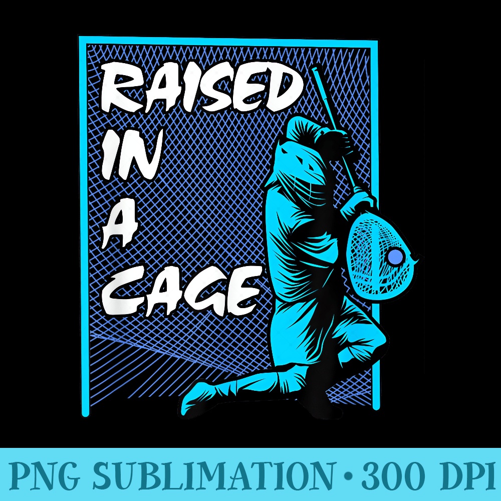 Raised In A Cage Lacrosse Lax Goalie - PNG Download Clipart - Bold & Eye-catching