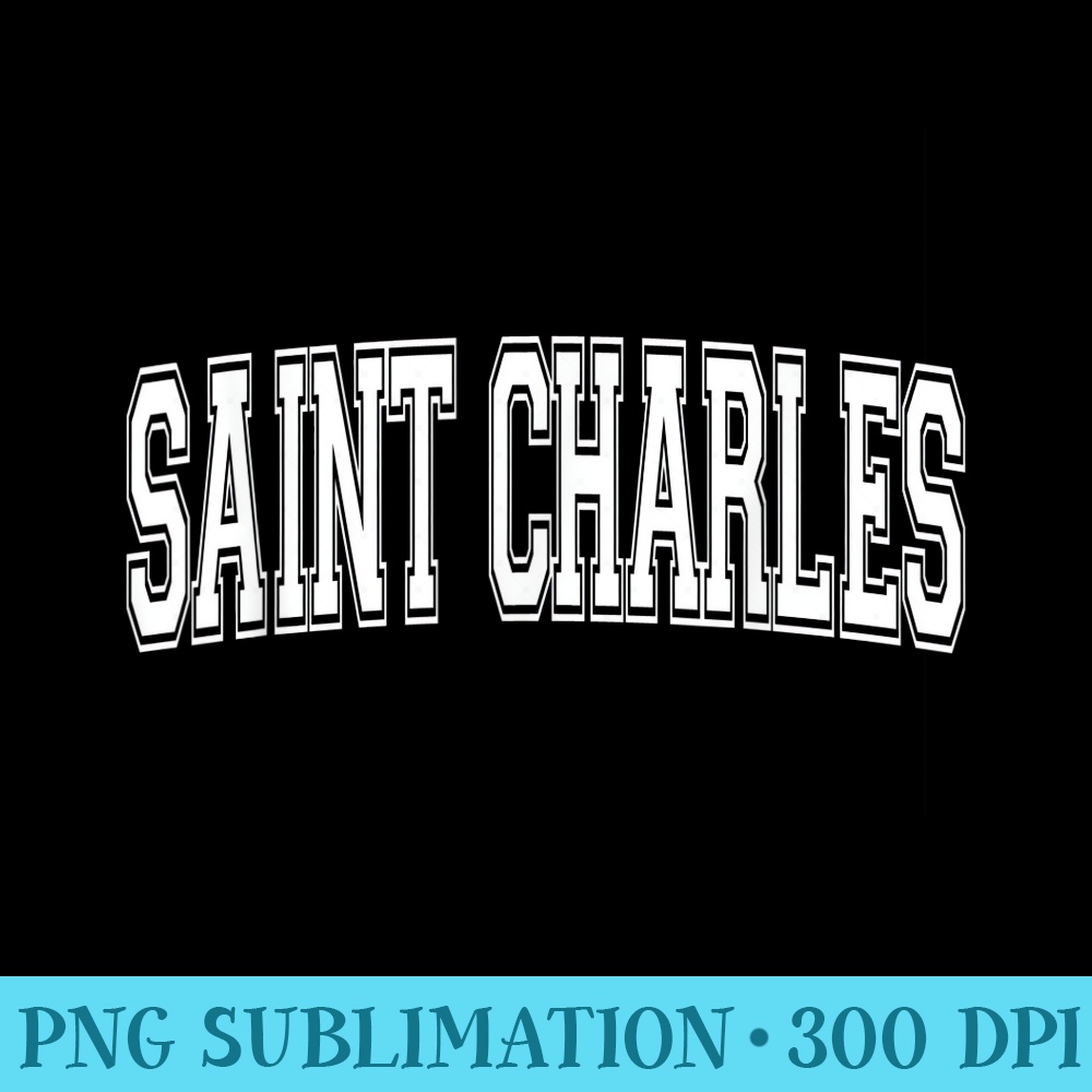 SAINT CHARLES IL ILLINOIS USA Vintage Sports Varsity Style - PNG design downloads - Capture Imagination with Every Detail