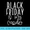 Black Friday is my Cardio Funny Shopping Team Group Squad - PNG Clipart Download - Create with Confidence