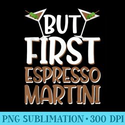 but first espresso martini - download transparent png images