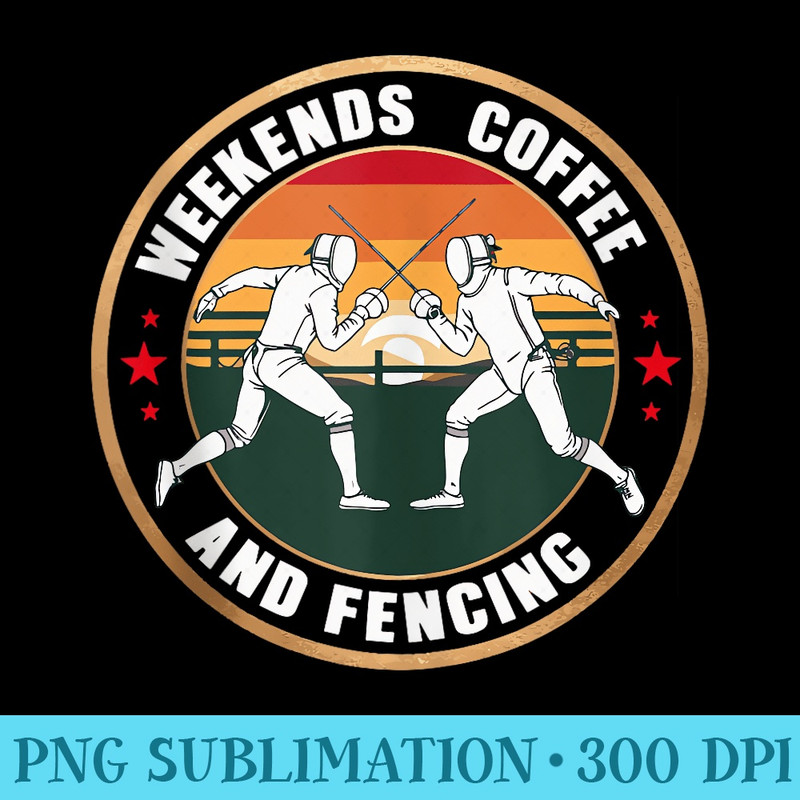 Weekend Coffee And Fencing - Unique Sublimation patterns - Add a Festive Touch to Every Day