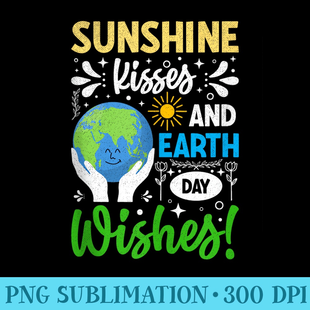 Sunshine Wishes and Earth Day Kisses - PNG Clipart Download - Unleash Your Creativity