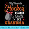 s My Favorite Hockey Player Calls Me Grandma Ball Mothers day - Transparent PNG download - Versatile And Customizable Designs