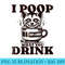 I Poop What You Drink Kopi Luwak Coffee Best Coffee - Transparent PNG Download - Transform Your Sublimation Creations