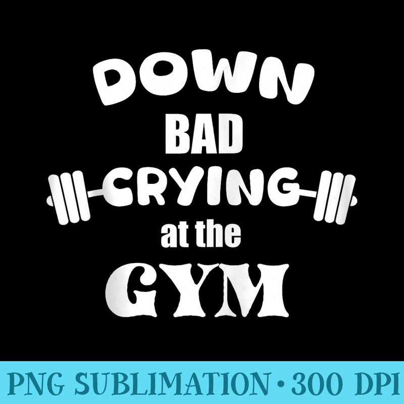Bad Crying in the Gym - PNG Image Library Download - Boost Your Success with this Inspirational PNG Download