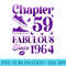 Chapter 59 Fabulous Since 1964 59Th Birthday For Women - PNG Download Template - Enhance Your Apparel with Stunning Detail