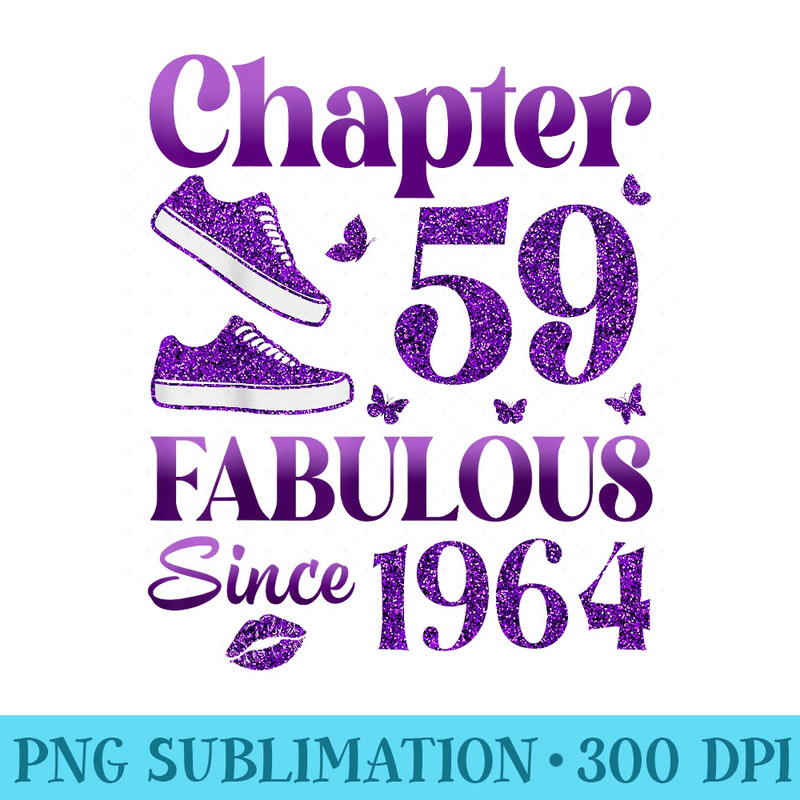 Chapter 59 Fabulous Since 1964 59Th Birthday For Women - PNG Download Template - Enhance Your Apparel with Stunning Detail