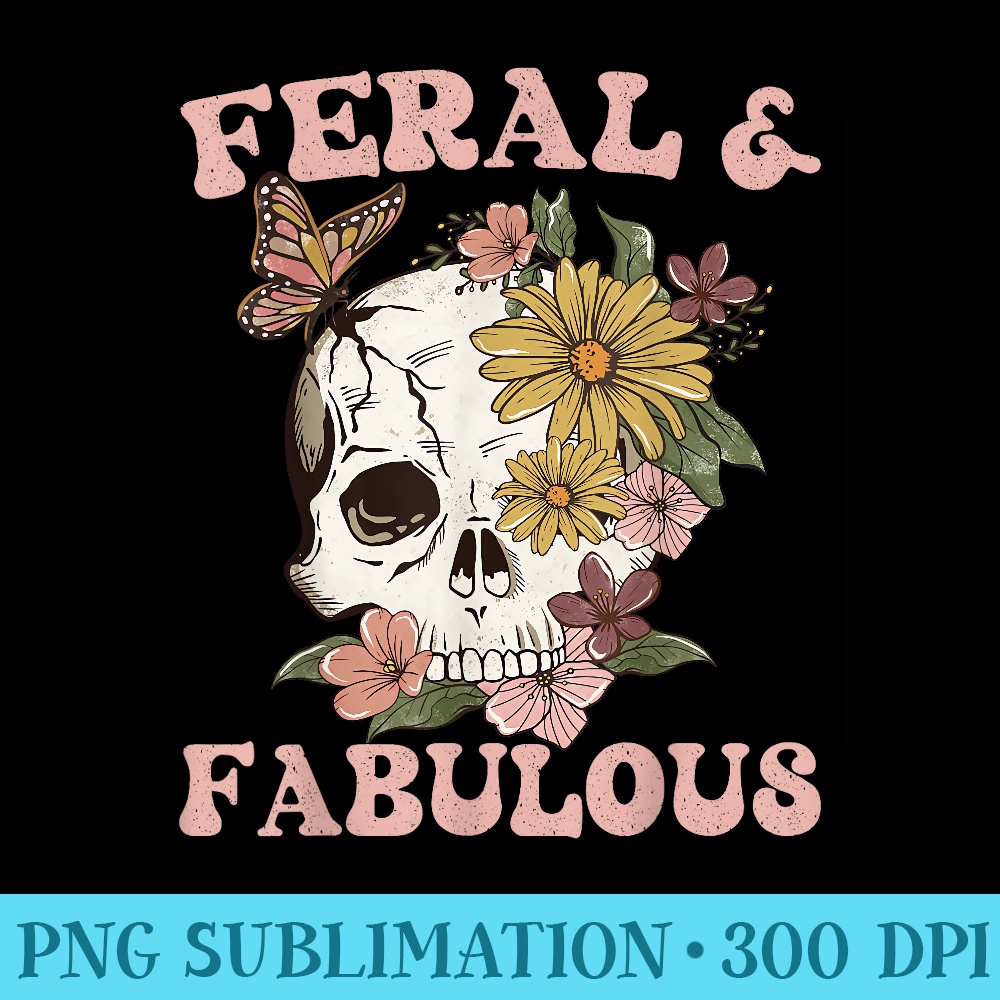 Feral and Fabulous Cute Floral Skull Girls Women Graphic - Printable PNG Graphics - Trendsetting And Modern Collections