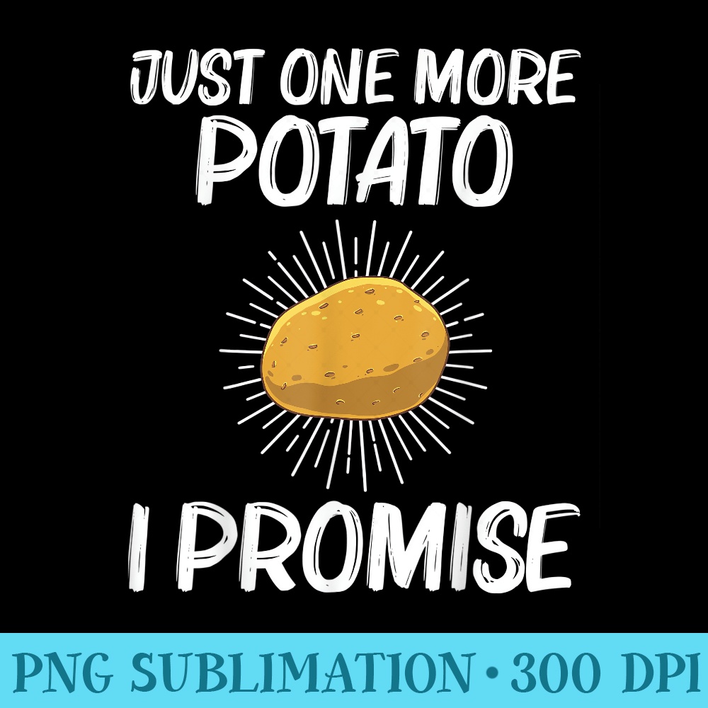 Funny Potato For Cute Potato Tater Spud Lover - Unique Sublimation patterns - Perfect for Sublimation Art