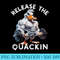 Release The Quackin Workout Duck Lover Gym Weightlifting - PNG Image Download - Spice Up Your Sublimation Projects