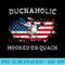 Duckaholic Hooked on Quack Funny Duck Hunting US FLag - PNG Download Library - Perfect for Sublimation Mastery