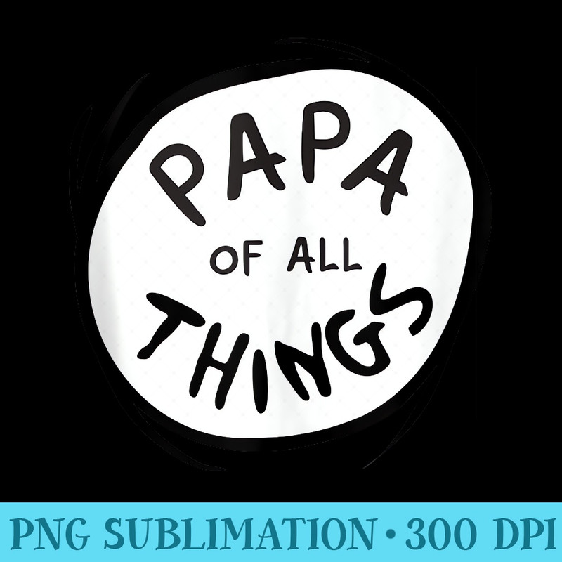 Dr. Seuss Papa of all Things Emblem - PNG Download Transparent Background - Perfect for Personalization