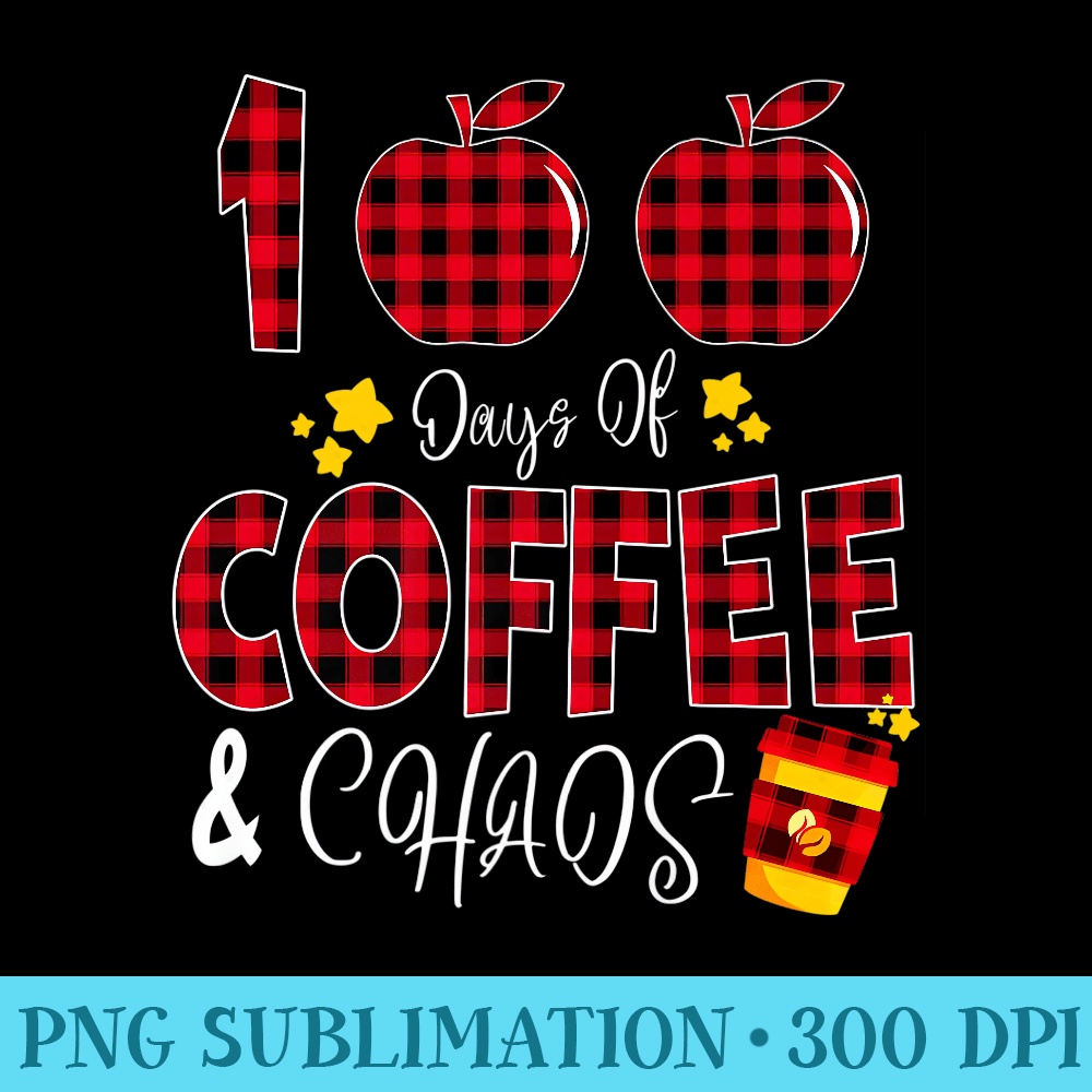 100 Days Of Coffee Chaos Teacher Happy 100 Days Of School Premium - PNG Download Source - Perfect for Creative Projects