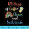 180 Days of Coffee Chaos 6th Grade Last Day of School - PNG Download Source - Enhance Your Apparel with Stunning Detail