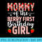 Mommy Of The Berry First Birthday Girl Sweet Strawberry - PNG File Download - Unlock Vibrant Sublimation Designs