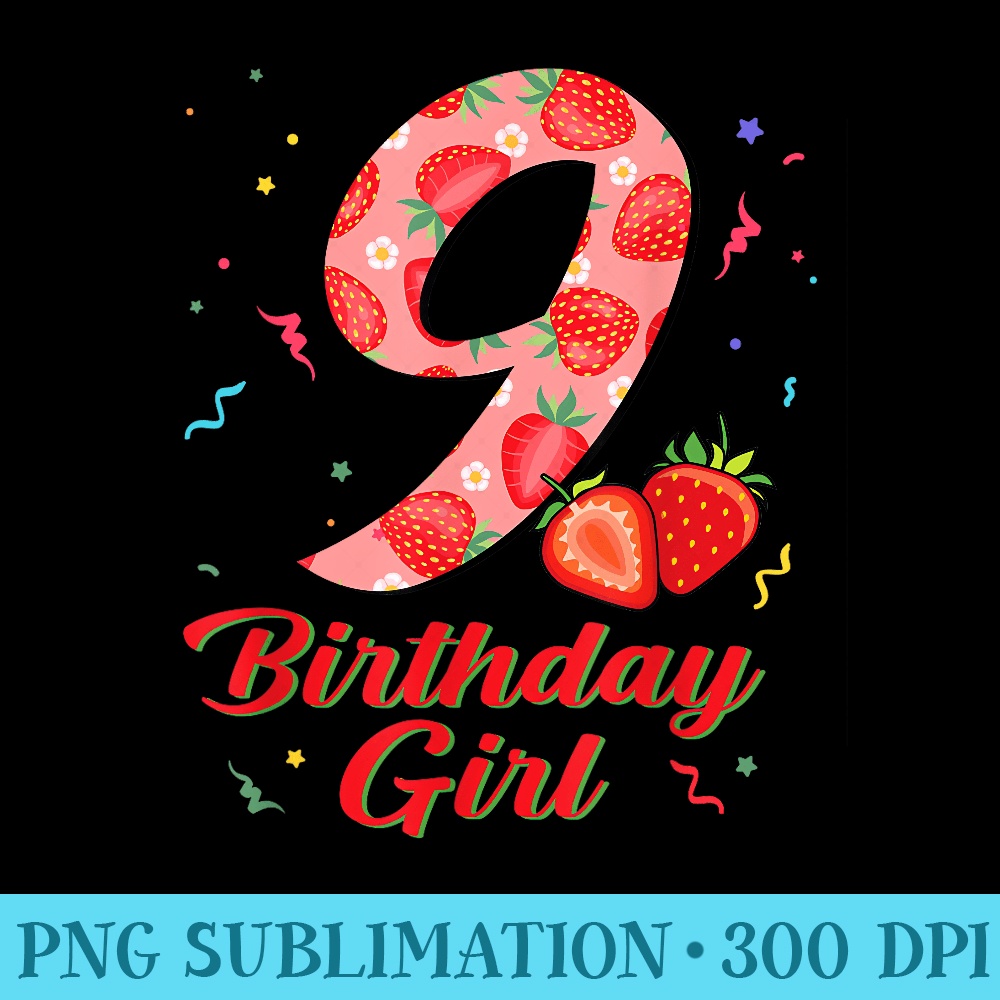 9th Strawberry Themed Fruit Birthday Girl Party 9 Year Old - PNG Clipart Download - Boost Your Success with this Inspirational PNG Download