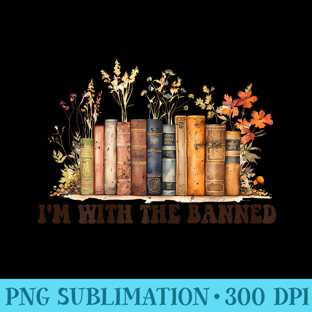 Im With The Banned Books Read Lovers sunflower for Women - PNG Clipart Download - Perfect for Creative Projects