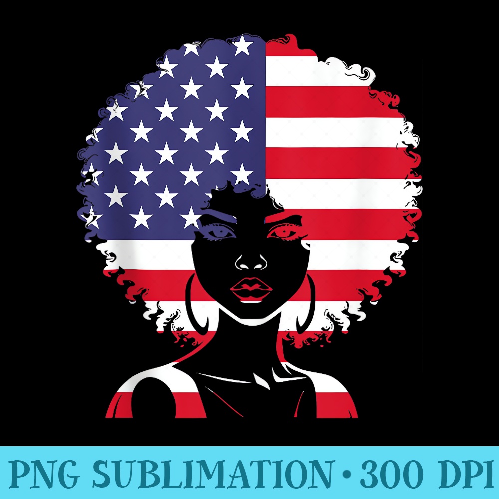 Black Girl US Flag Melanin Afro 4th Of July African American - Fashionable Shirt Design - Defying the Norms