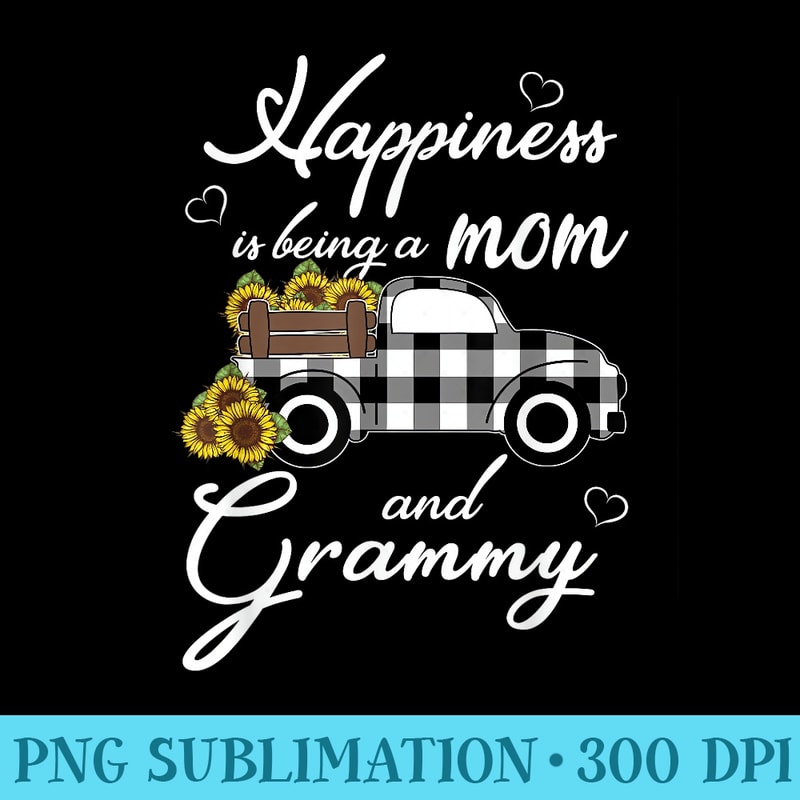 Happiness is being a Mom and Grammy Cute Sunflower Grandma - High Resolution PNG Download - Perfect for Sublimation Mastery