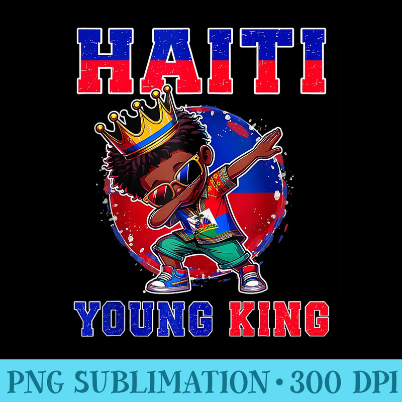 Haiti Young King Haiti Flag Melanin for Black - PNG file download - Quick And Seamless Download Process