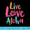 Tropical Live Love Aloha Brush Letters Hawaii - Sublimation images PNG download - Versatile And Customizable Designs