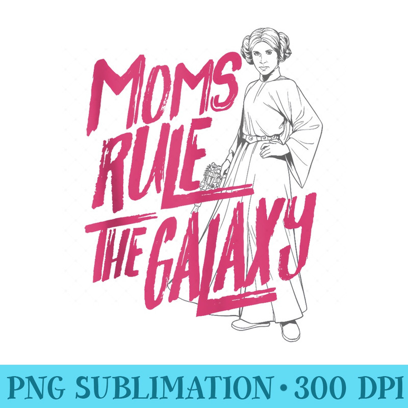 Star Wars Mothers Day Leia Line Art Moms Rule The Galaxy - Transparent PNG File Download - Eco Friendly And Sustainable Digital Products