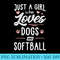 Just A Girl Who Loves Dogs And Softball Dog Lover - PNG Graphics Download - Premium Quality PNG Artwork