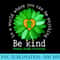 Green Sunflower Be Kind Mental Health Awareness Support - Transparent PNG File Download - Add a Festive Touch to Every Day