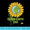 Happy Earth Day Every Day Sunflower Teachers Earth Day - PNG Graphics Download - Perfect for Personalization