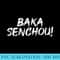 Baka senchou for Anime Fans - Sublimation clipart PNG - Create with Confidence