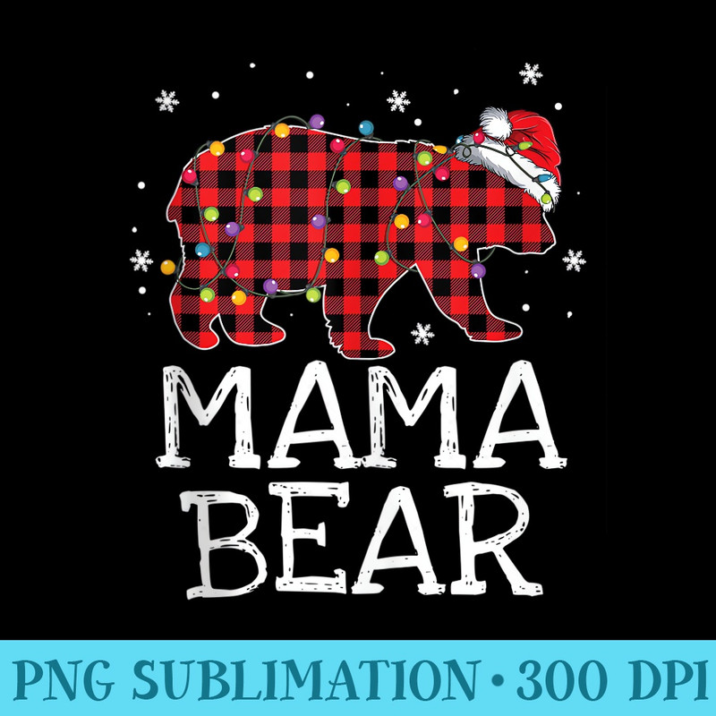 Mama Bear Red Plaid Christmas Pajama Family Mom - PNG Clipart Download - Unlock Vibrant Sublimation Designs